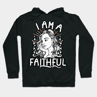 I am a Faithful Hoodie